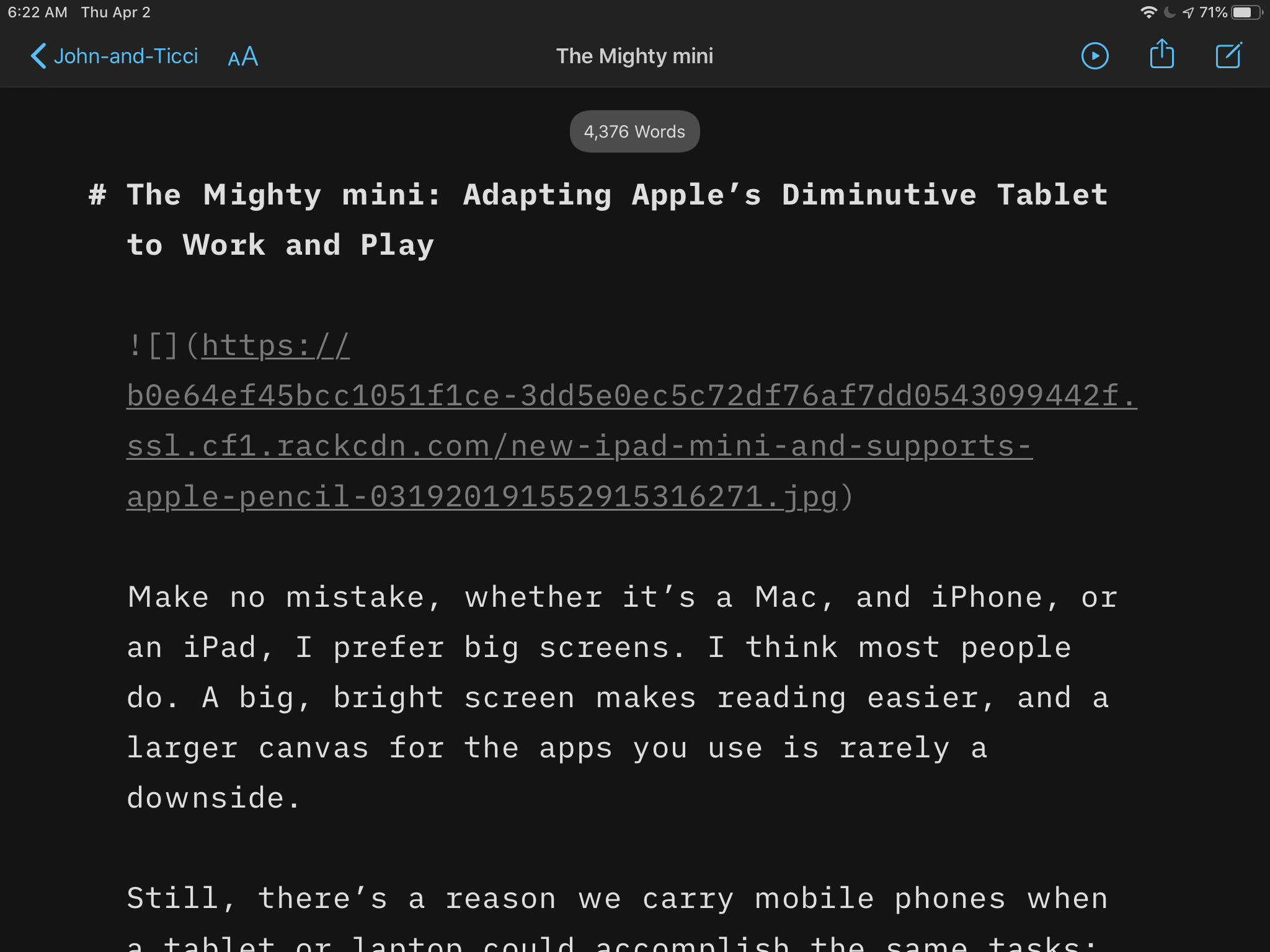 The mini is a surprisingly good iPad for writing.